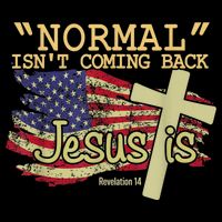 Normal Isn't Coming Back Jesus Is Revelation 14 Christian Drawstring Bag