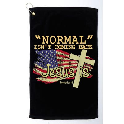 Normal Isn't Coming Back Jesus Is Revelation 14 Christian Golf Towel
