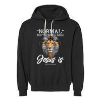 Normal Isnt Coming Back But Jesus Is Cross Christian Garment-Dyed Fleece Hoodie