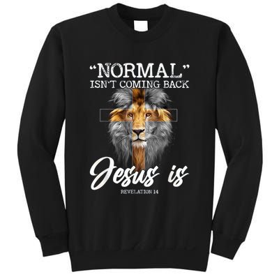 Normal Isnt Coming Back But Jesus Is Cross Christian Sweatshirt