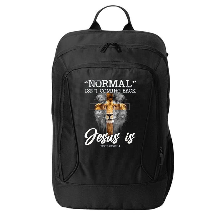 Normal Isnt Coming Back But Jesus Is Cross Christian City Backpack