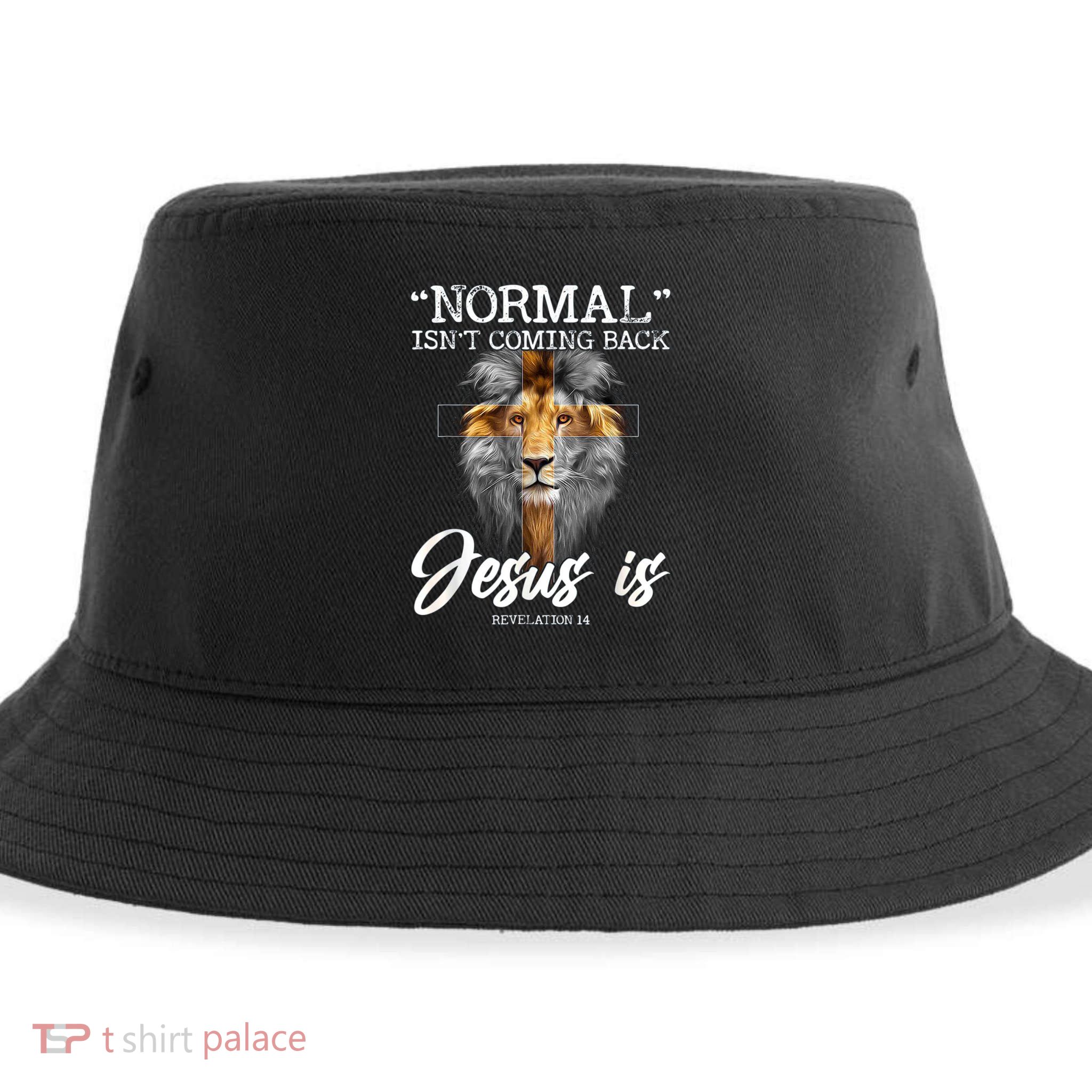 Normal Isnt Coming Back But Jesus Is Cross Christian Sustainable Bucket Hat