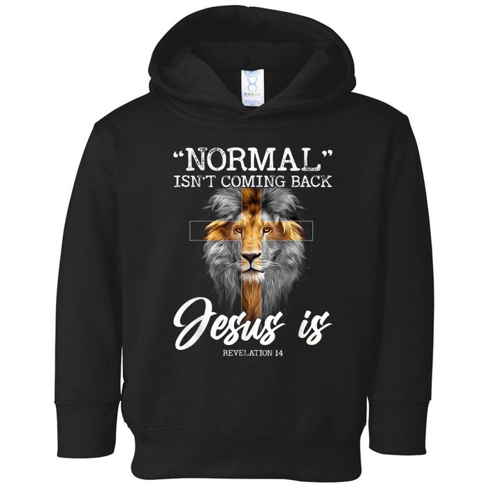 Normal Isnt Coming Back But Jesus Is Cross Christian Toddler Hoodie