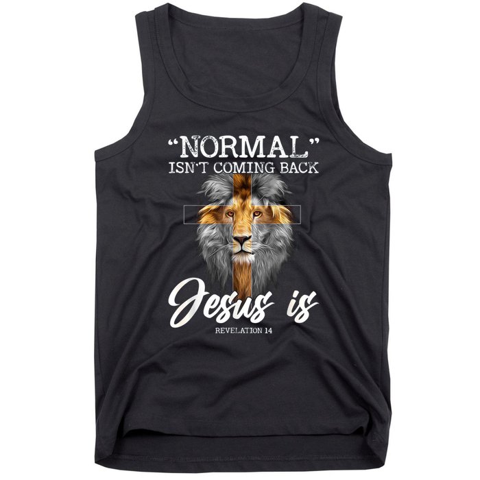 Normal Isnt Coming Back But Jesus Is Cross Christian Tank Top