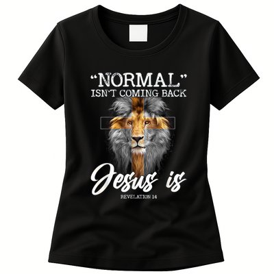 Normal Isnt Coming Back But Jesus Is Cross Christian Womens T-Shirt