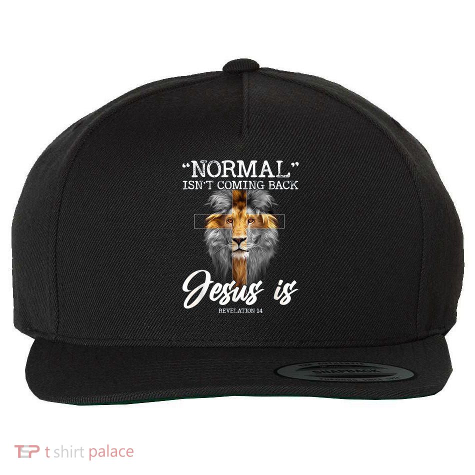 Normal Isnt Coming Back But Jesus Is Cross Christian Wool Snapback Cap