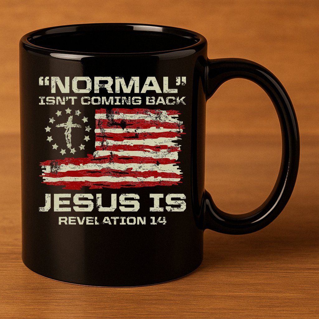 Normal IsnT Coming Back Jesus Is Christian American Flag 11oz C Handle Ceramic Mug