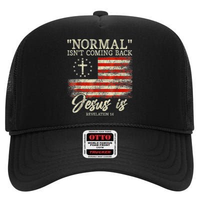 Normal Isn't Coming Back Jesus Is Revelation 14 Christian High Crown Mesh Back Trucker Hat