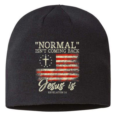 Normal Isn't Coming Back Jesus Is Revelation 14 Christian Sustainable Beanie