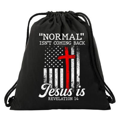 Normal Isn't Coming Back But Jesus Is Revelation Women Drawstring Bag