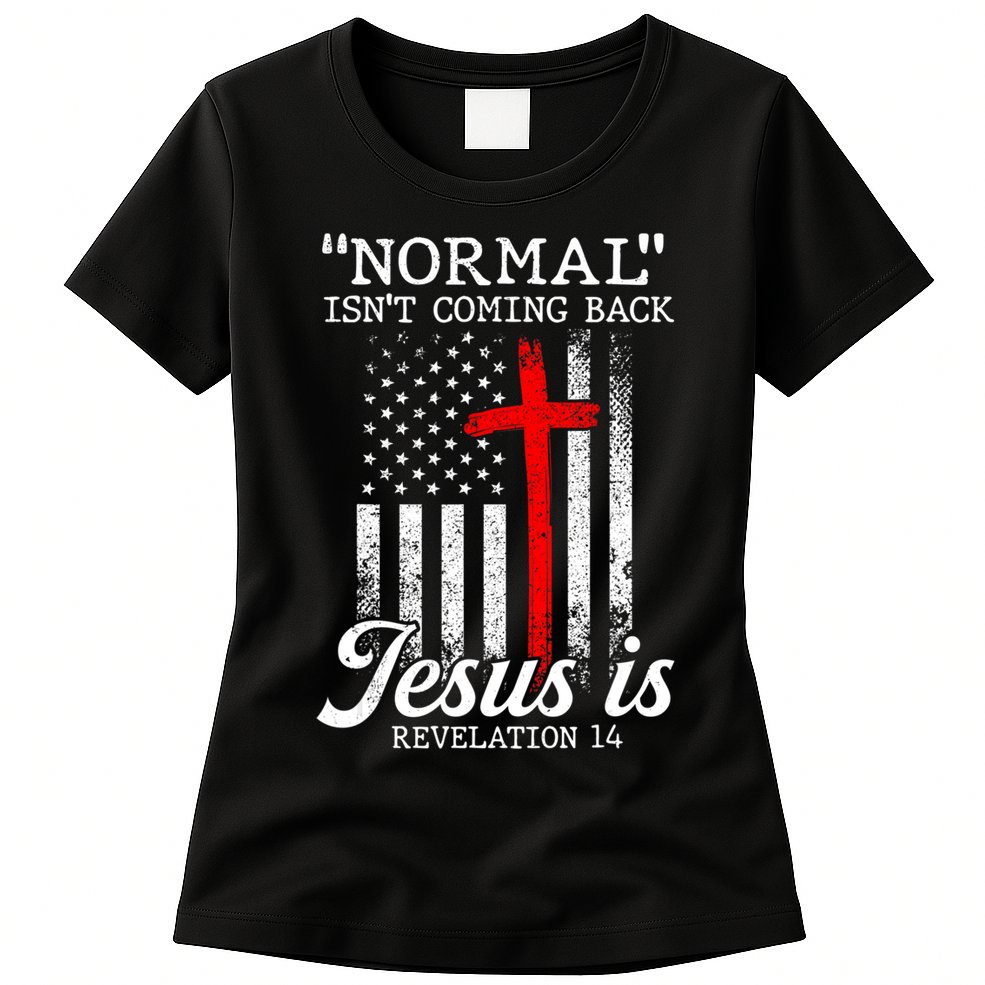 Normal Isn't Coming Back But Jesus Is Revelation Women Womens T-Shirt