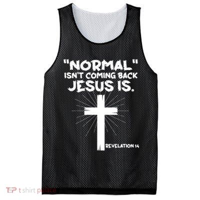 Normal Isn't Coming Back Jesus Is Christian Jesus Cross Mesh Reversible Basketball Jersey Tank