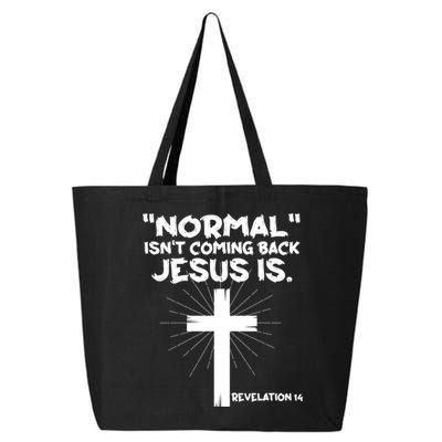 Normal Isn't Coming Back Jesus Is Christian Jesus Cross 25L Jumbo Tote