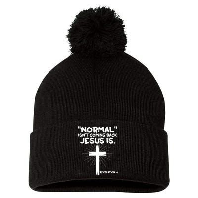 Normal Isn't Coming Back Jesus Is Christian Jesus Cross Pom Pom 12in Knit Beanie