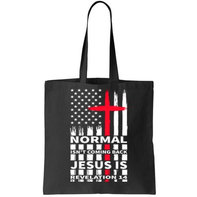 Norman Isnt Coming Back Jesus Is Revelation 14 Christ Christianity Tote Bag