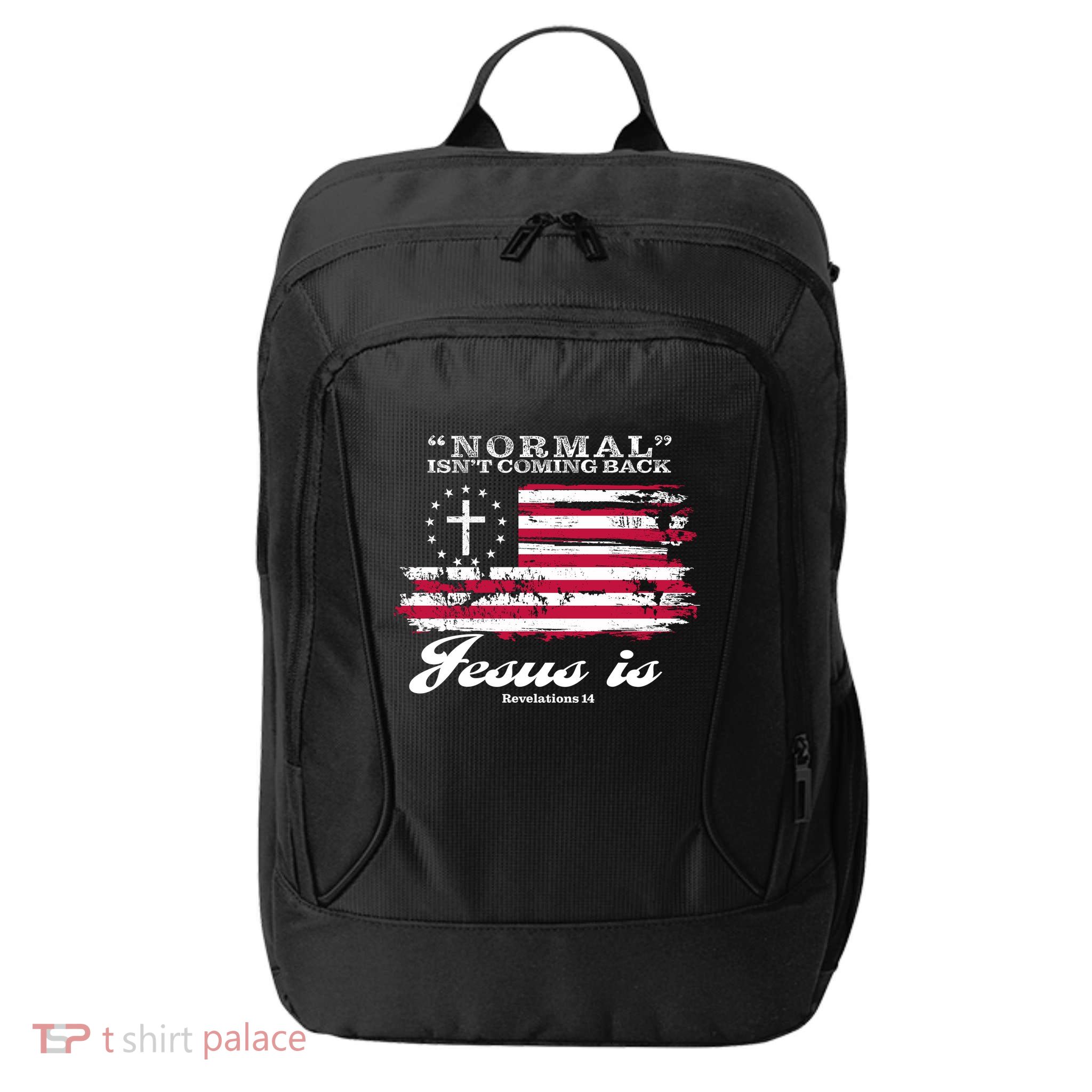 Normal Isn't Coming Back But Jesus Is Revelation 14 American Flag City Backpack