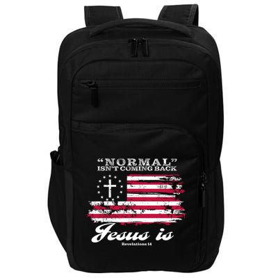Normal Isn't Coming Back But Jesus Is Revelation 14 American Flag Impact Tech Backpack