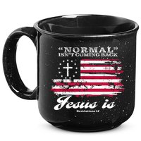 Normal Isn't Coming Back But Jesus Is Revelation 14 American Flag 15oz Campfire Ceramic Mug