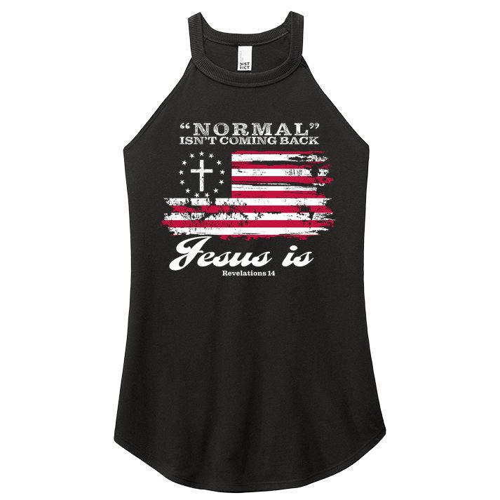 Normal Isn't Coming Back But Jesus Is Revelation 14 American Flag Women's Perfect Tri Rocker Tank
