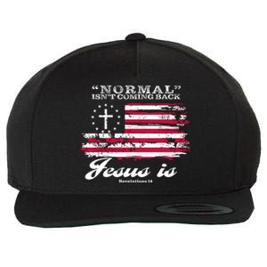 Normal Isn't Coming Back But Jesus Is Revelation 14 American Flag Wool Snapback Cap