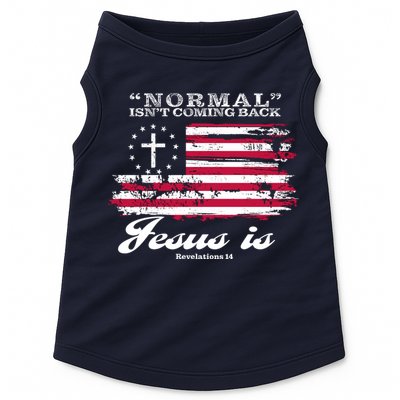 Normal Isn't Coming Back But Jesus Is Revelation 14 American Flag Doggie Tank