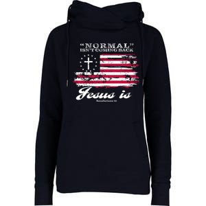 Normal Isn't Coming Back But Jesus Is Revelation 14 American Flag Womens Funnel Neck Pullover Hood