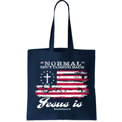Normal Isn't Coming Back But Jesus Is Revelation 14 American Flag Bag