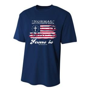 Normal Isn't Coming Back But Jesus Is Revelation 14 American Flag Performance Sprint T-Shirt