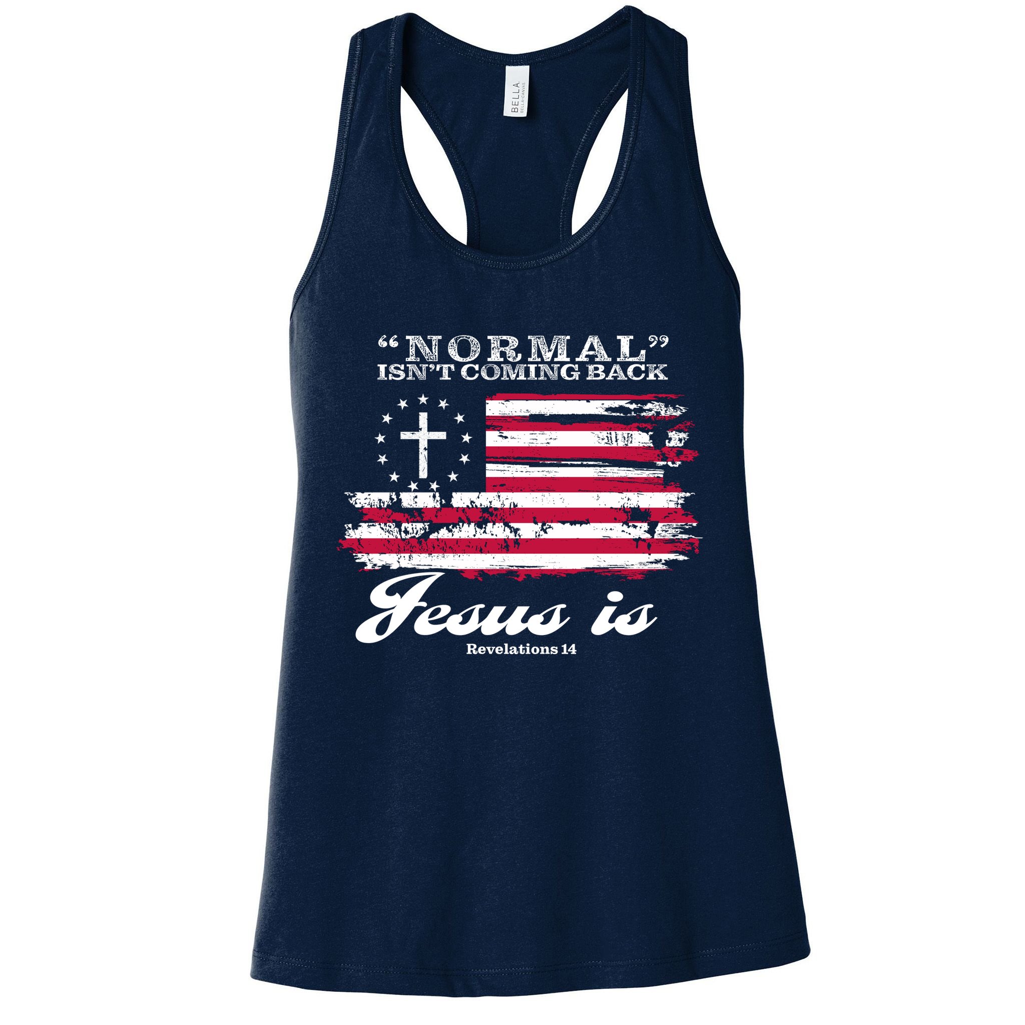 Normal Isn't Coming Back But Jesus Is Revelation 14 American Flag Womens Tank Top