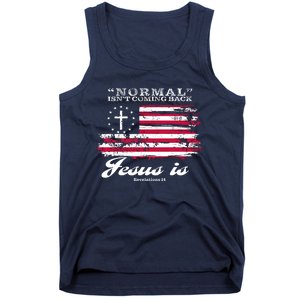 Normal Isn't Coming Back But Jesus Is Revelation 14 American Flag Tank Top