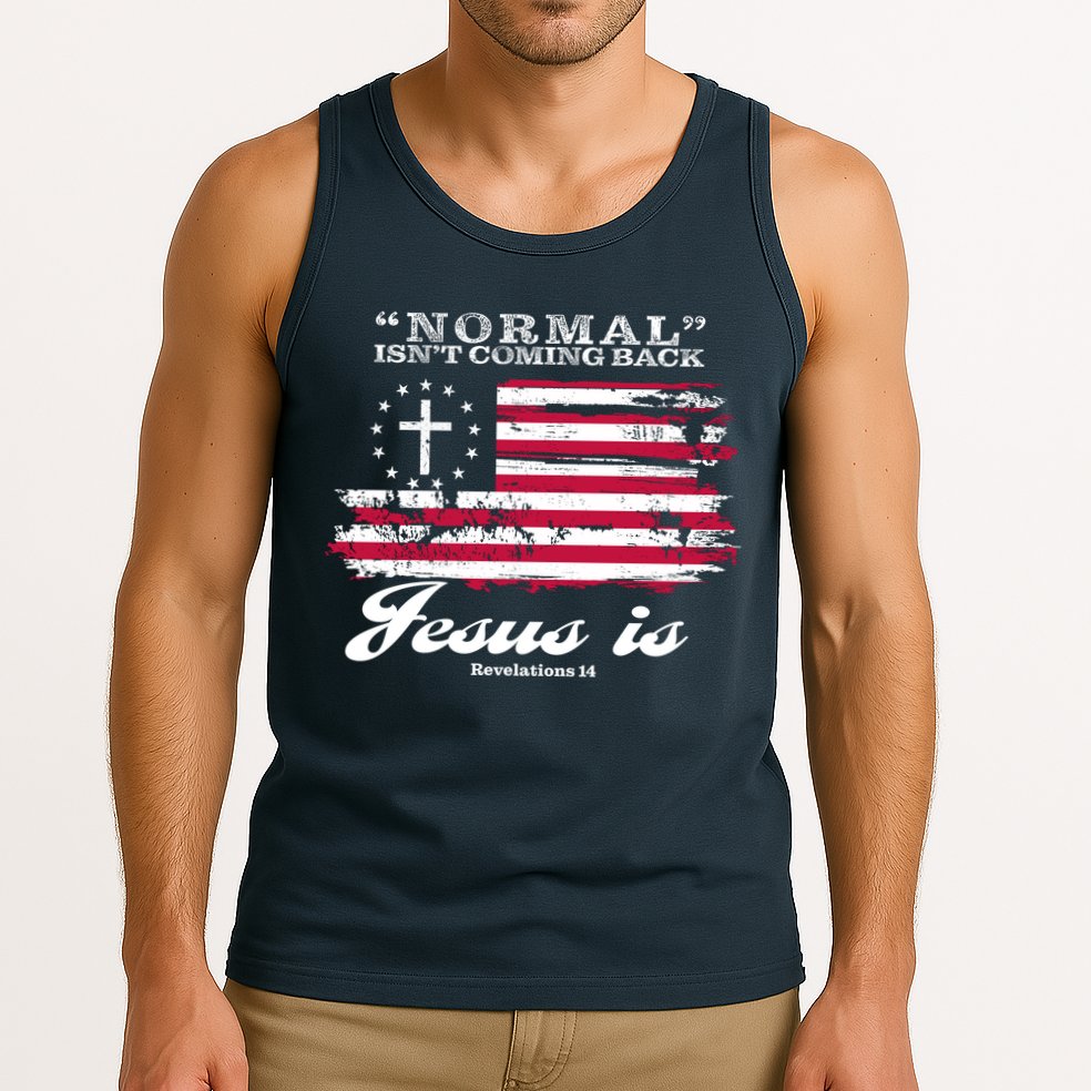 Normal Isn't Coming Back But Jesus Is Revelation 14 American Flag Tank Top