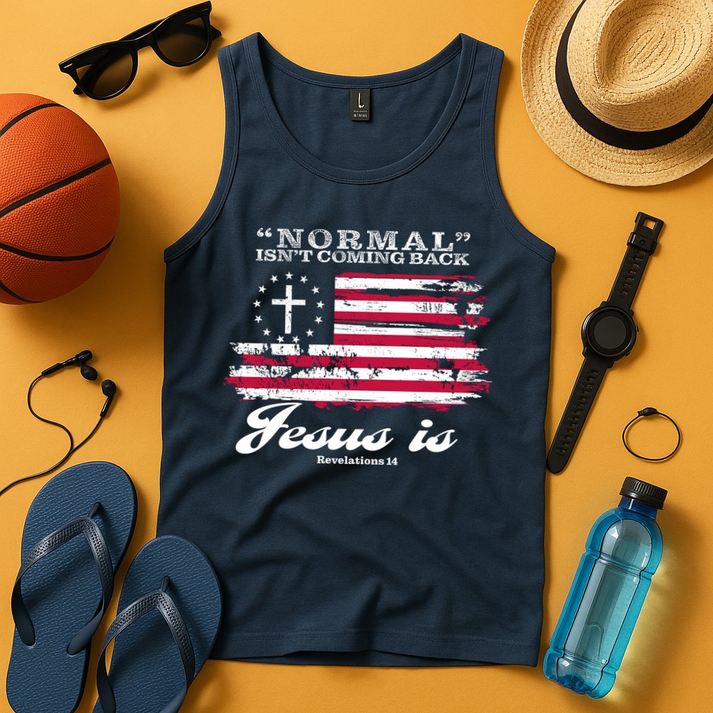 Normal Isn't Coming Back But Jesus Is Revelation 14 American Flag Tank Top