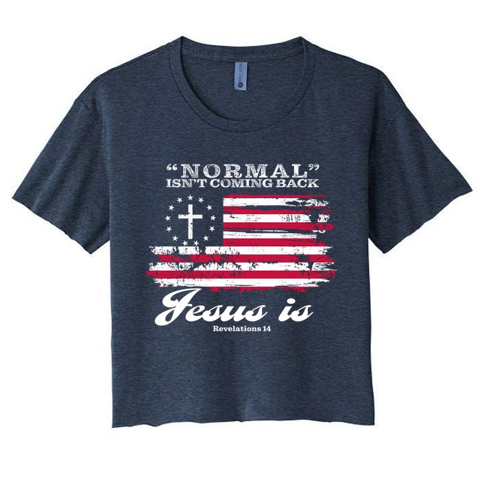 Normal Isn't Coming Back But Jesus Is Revelation 14 American Flag Crop Top