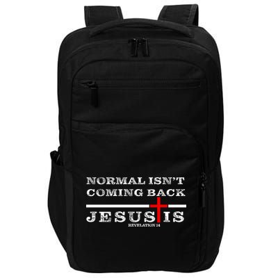 Normal Isn't Coming Back But Jesus Is Revelation 14 Impact Tech Backpack
