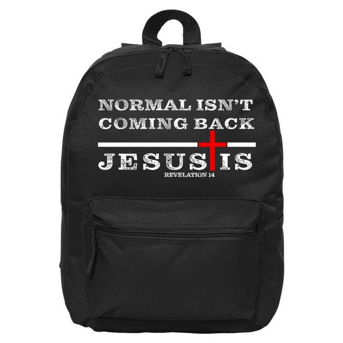 Normal Isn't Coming Back But Jesus Is Revelation 14 16 in Basic Backpack