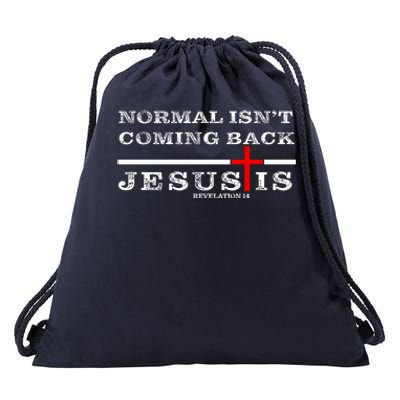 Normal Isn't Coming Back But Jesus Is Revelation 14 Drawstring Bag