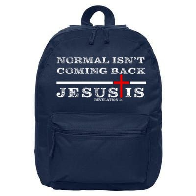 Normal Isn't Coming Back But Jesus Is Revelation 14 16 in Basic Backpack