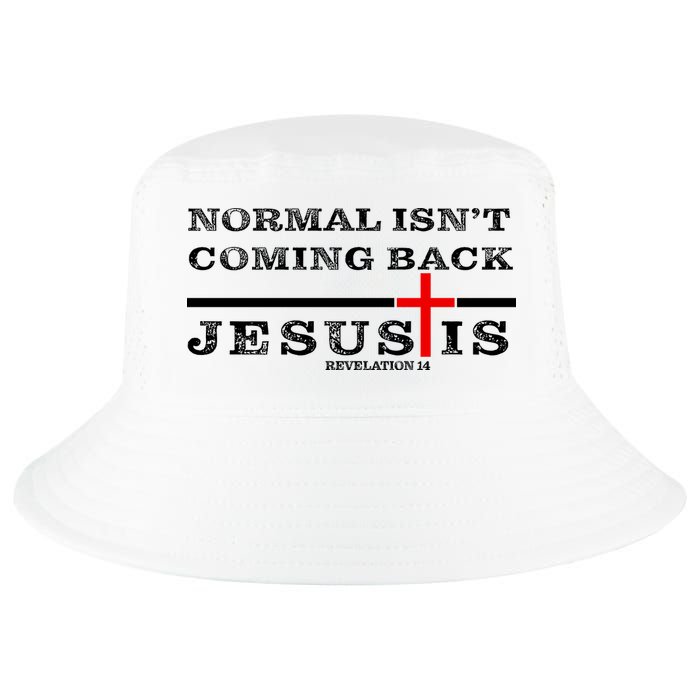 Normal Isn't Coming Back But Jesus Is Revelation 14 Cool Comfort Performance Bucket Hat