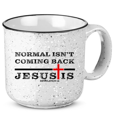 Normal Isn't Coming Back But Jesus Is Revelation 14 15oz Campfire Ceramic Mug