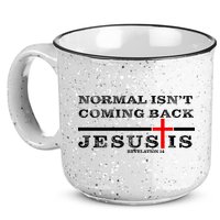 Normal Isn't Coming Back But Jesus Is Revelation 14 15oz Campfire Ceramic Mug
