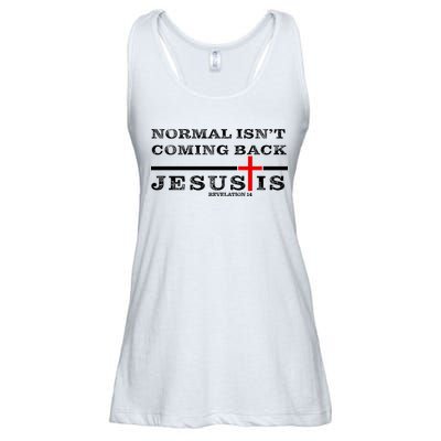 Normal Isn't Coming Back But Jesus Is Revelation 14 Ladies Essential Flowy Tank