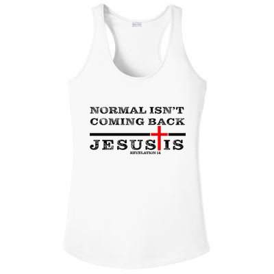 Normal Isn't Coming Back But Jesus Is Revelation 14 Ladies PosiCharge Competitor Racerback Tank