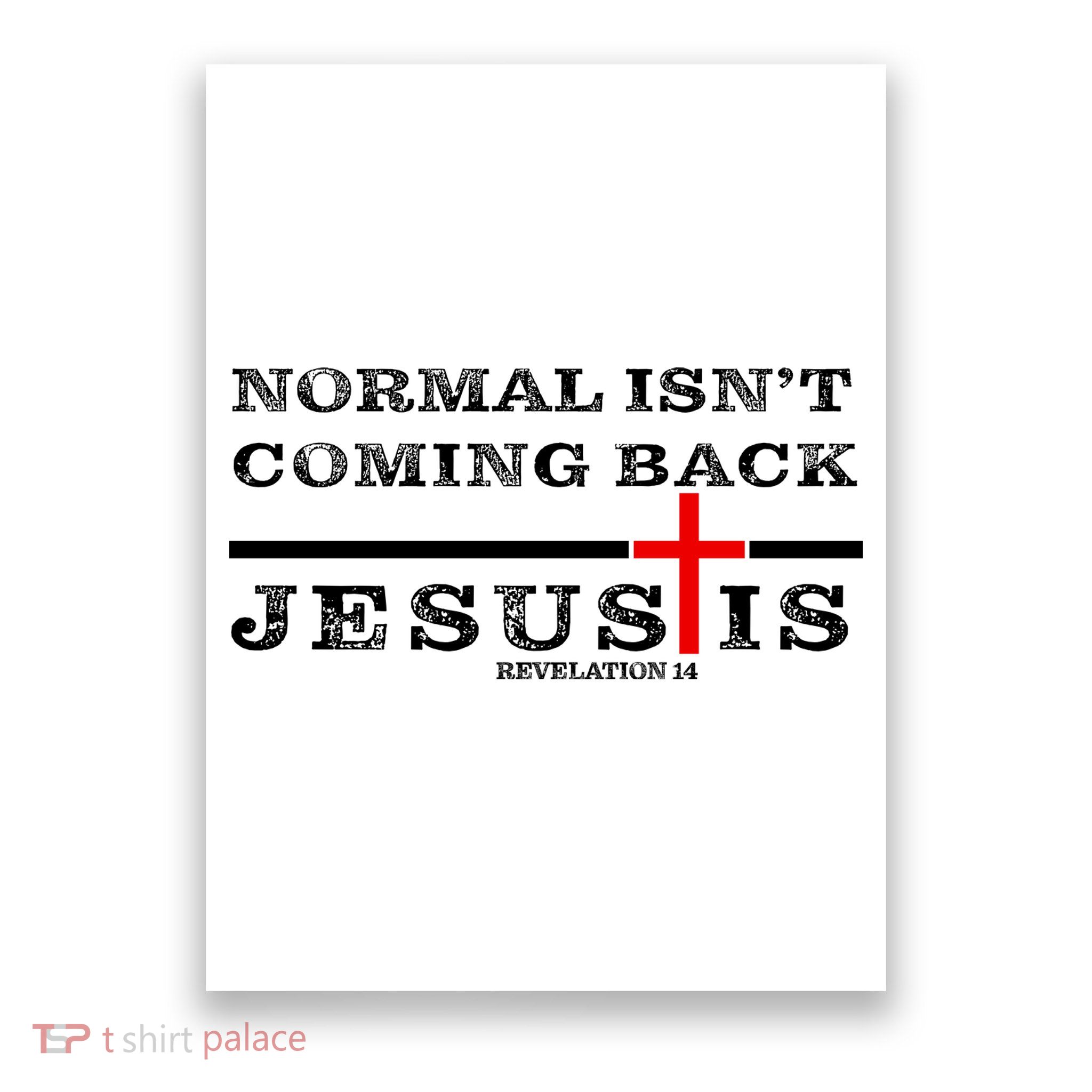 Normal Isn't Coming Back But Jesus Is Revelation 14 Poster