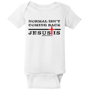 Normal Isn't Coming Back But Jesus Is Revelation 14 Baby Bodysuit