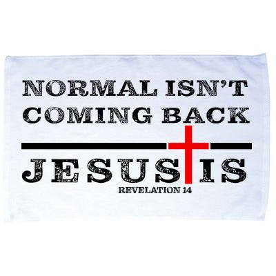 Normal Isn't Coming Back But Jesus Is Revelation 14 Microfiber Hand Towel