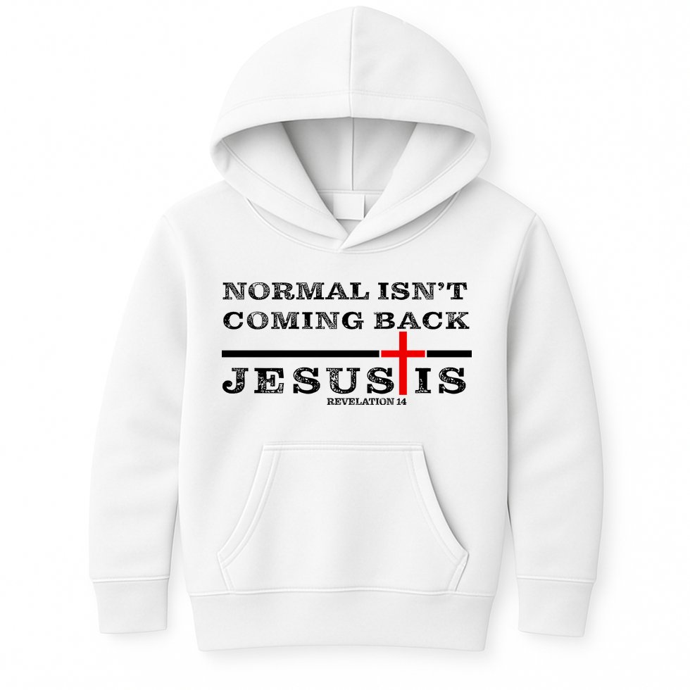 Normal Isn't Coming Back But Jesus Is Revelation 14 Kids Hoodie