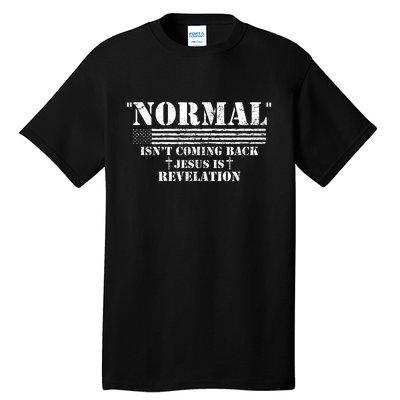 Norman Isnt Coming Back Jesus Is Revelation Christ Christianity Tall T-Shirt