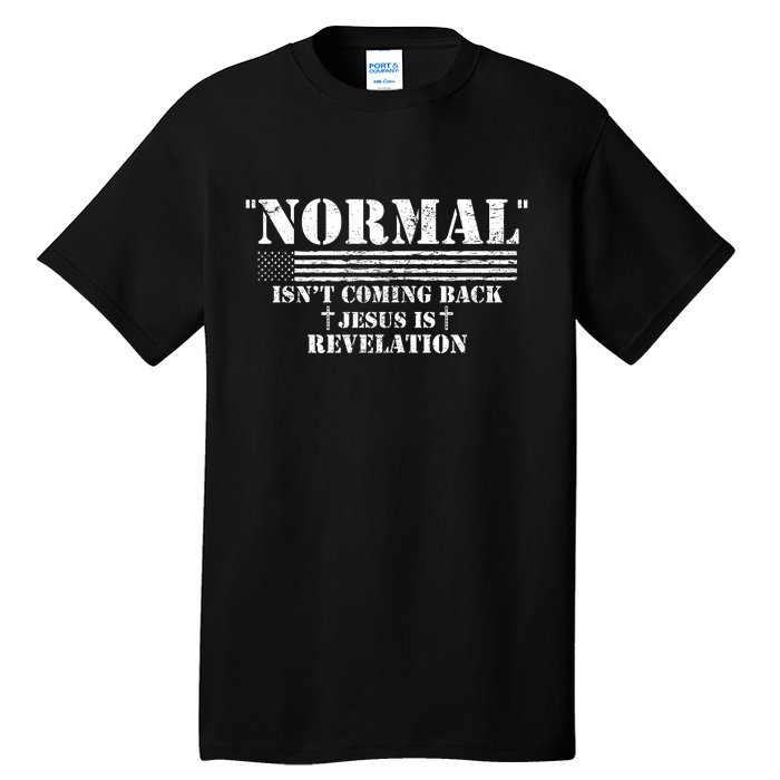 Norman Isnt Coming Back Jesus Is Revelation Christ Christianity Tall T-Shirt