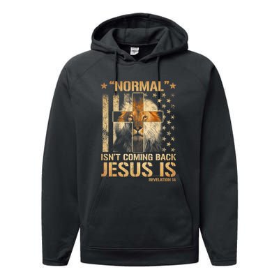 Normal Isn't Coming Back Jesus Is Revelation 14 Performance Fleece Hoodie