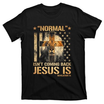 Normal Isn't Coming Back Jesus Is Revelation 14 T-Shirt